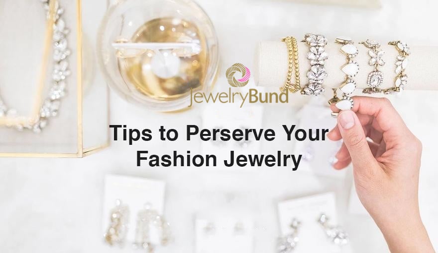 Important Tips About How To Keep Your Fashion Jewelry from Tarnishing